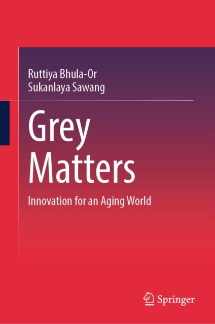 Grey Matters - Innovation for an Aging World