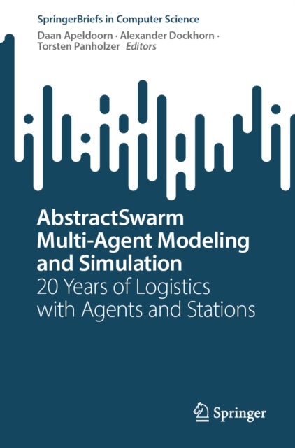 AbstractSwarm Multi-Agent Modeling and Simulation - 20 Years of Logistics with Agents and Stations