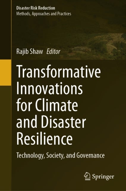 Transformative Innovations for Climate and Disaster Resilience - Technology, Society, and Governance