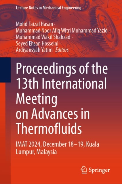 Proceedings of the 13th International Meeting on Advances in Thermofluids - IMAT 2024, December 18-19, Kuala Lumpur, Malaysia