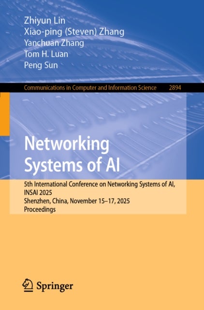 Networking Systems of AI - 5th International Conference on Networking Systems of AI, INSAI 2025, Shenzhen, China, November 15–17, 2025, Proceedings