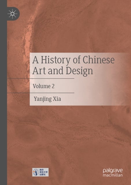 A History of Chinese Art and Design - Volume 2