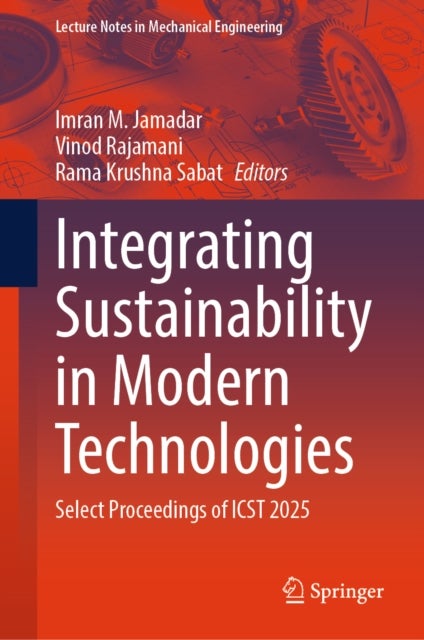 Integrating Sustainability in Modern Technologies - Select Proceedings of ICST 2025