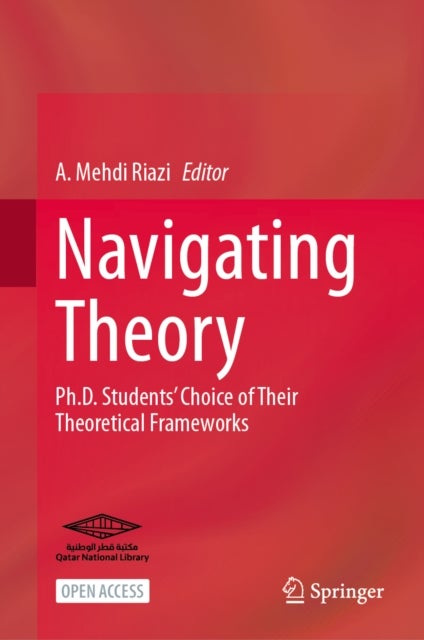 Navigating Theory - Ph.D. Students’ Choice of Their Theoretical Frameworks