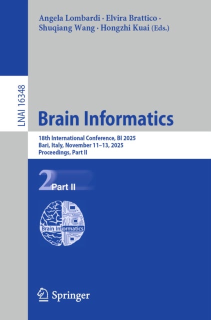 Brain Informatics - 18th International Conference, BI 2025, Bari, Italy, November 11–13, 2025, Proceedings, Part II