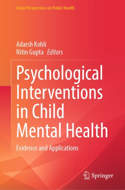 Psychological Interventions in Child Mental Health - Evidence and Applications