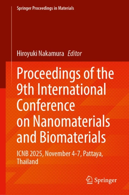Proceedings of the 9th International Conference on Nanomaterials and Biomaterials - ICNB 2025, November 4-7, Pattaya, Thailand