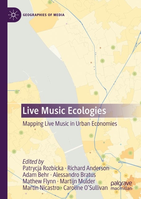 Live Music Ecologies - Mapping Live Music in Urban Economies