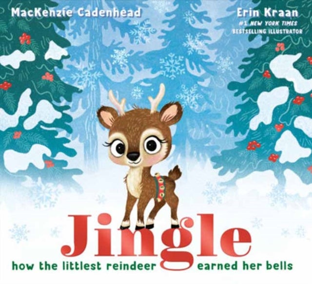 Jingle - How the Littlest Reindeer Earned Her Bells