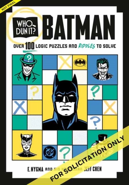 Who Dun It? Batman - Over 100 Logic Puzzles and Riddles to Solve