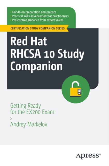 Red Hat RHCSA 10 Study Companion - Getting Ready for the EX200 Exam
