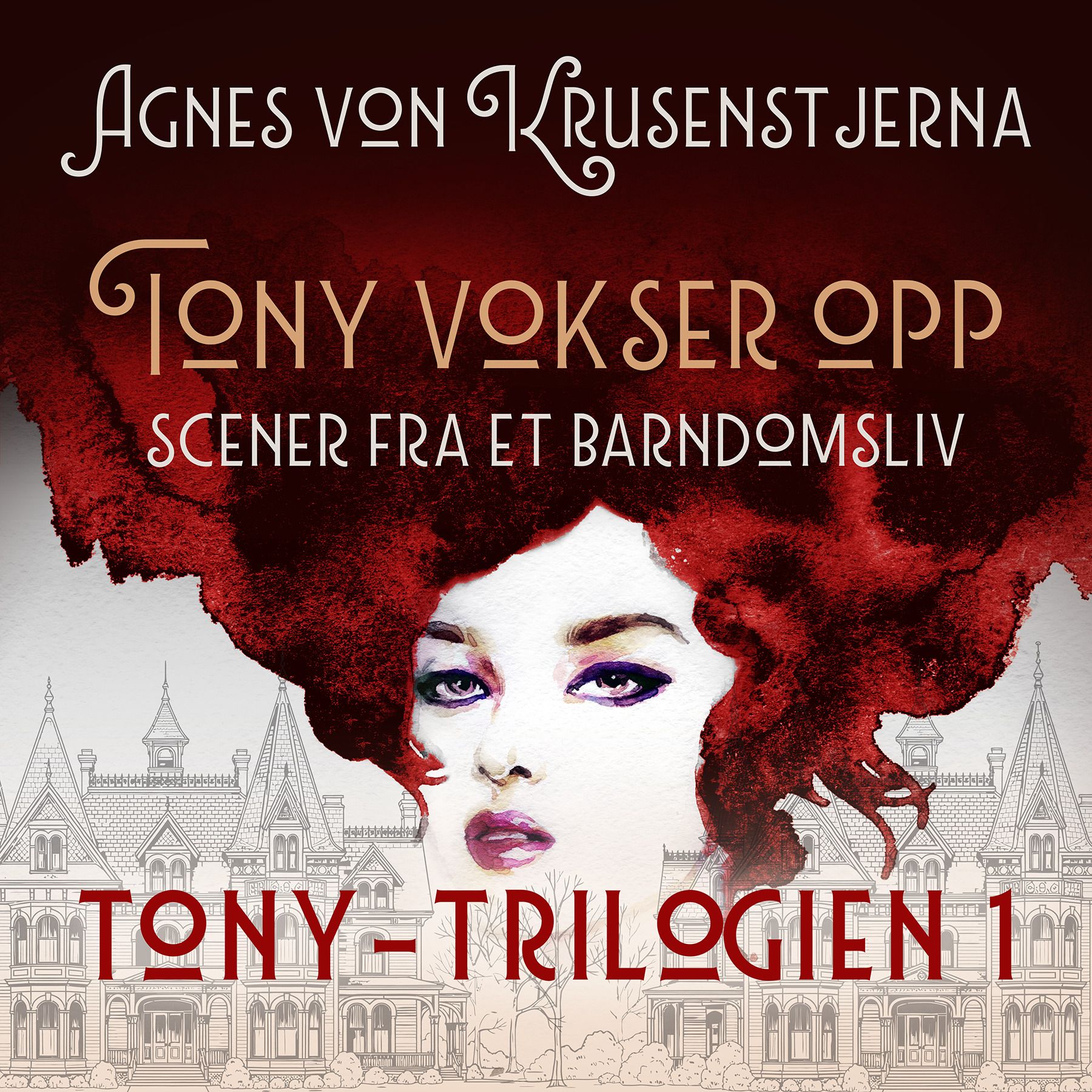 Tony vokser opp - scener fra et barndomsliv