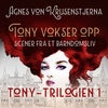 Tony vokser opp