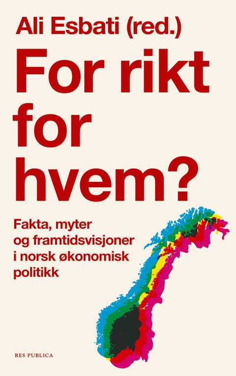 For rikt for hvem? - fakta, myter og framtidsvisjoner i norsk økonomisk