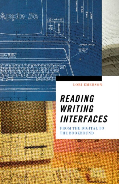 Reading Writing Interfaces - From the Digital to the Bookbound