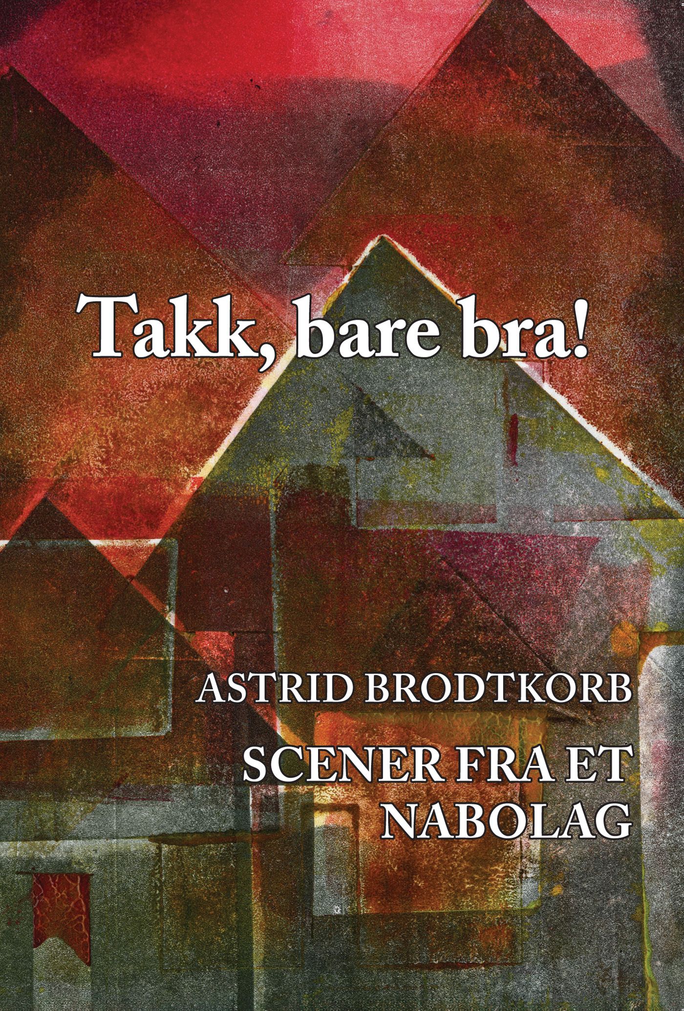 Takk, bare bra! - scener fra et nabolag