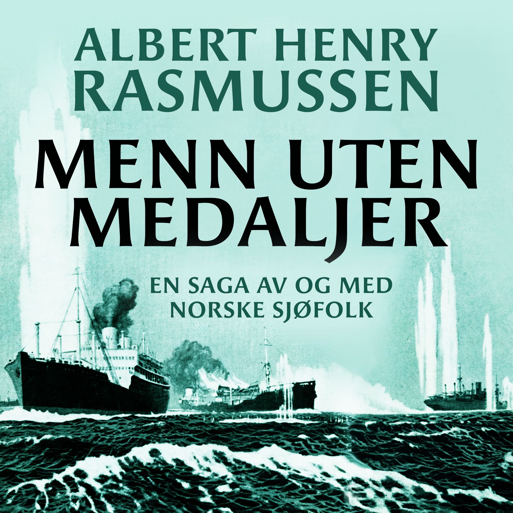 Menn uten medaljer - en saga om og av norske sjøfolk