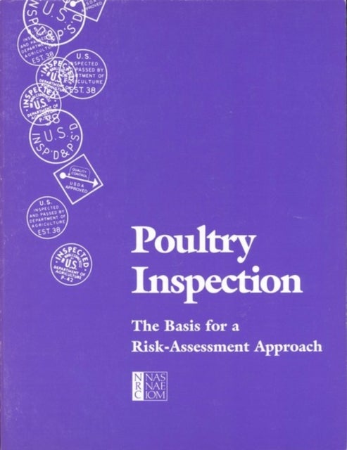 Poultry Inspection - The Basis for a Risk-Assessment Approach
