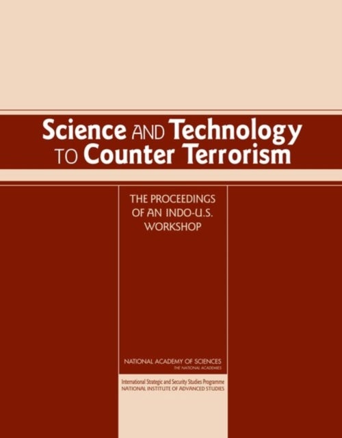 Science and Technology to Counter Terrorism - Proceedings of an Indo-U.S. Workshop
