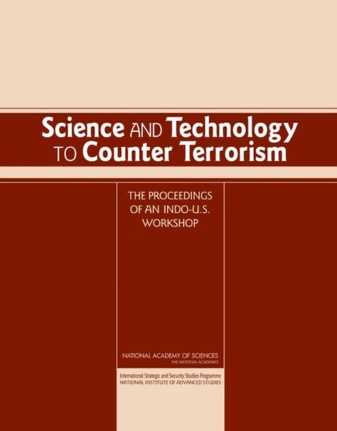 Science and Technology to Counter Terrorism - Proceedings of an Indo-U.S. Workshop