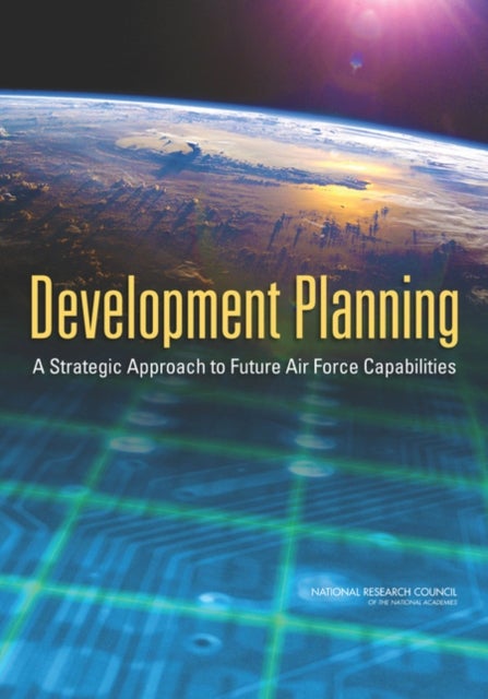 Development Planning - A Strategic Approach to Future Air Force Capabilities