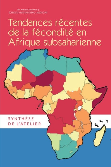 Tendances Recentes de la Fecondite en Afrique Subsaharienne - Synthese de l'Atelier