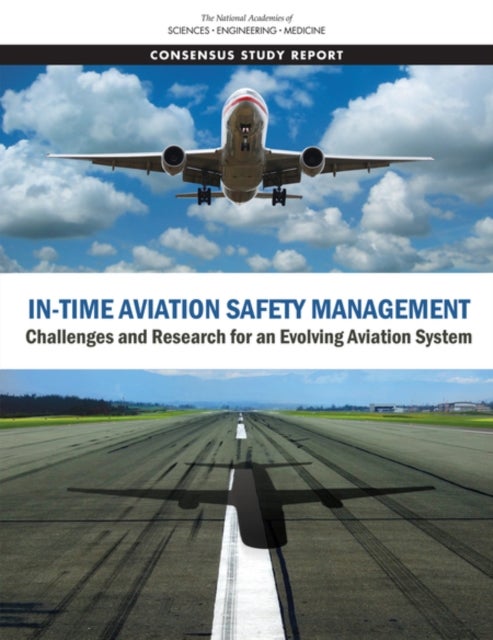 In-Time Aviation Safety Management - Challenges and Research for an Evolving Aviation System