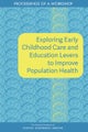 Exploring Early Childhood Care and Education Levers to Improve Population Health