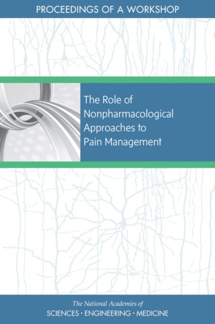 The Role of Nonpharmacological Approaches to Pain Management - Proceedings of a Workshop