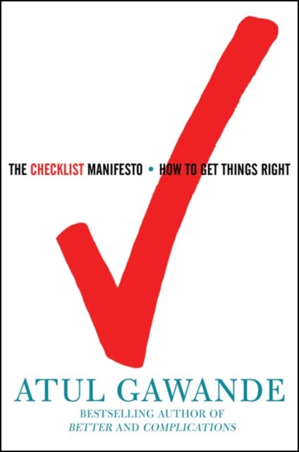 The Checklist Manifesto - How to Get Things Right