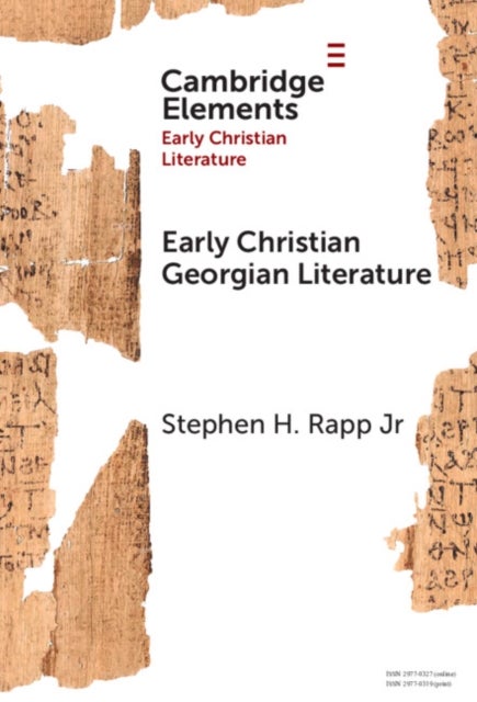 Early Christian Georgian Literature - Making Christian Identity in an Iranic Culture