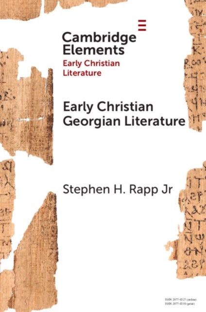 Early Christian Georgian Literature - Making Christian Identity in an Iranic Culture