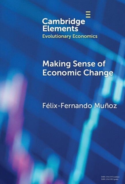 Making Sense of Economic Change - Intentionality, Action Plans, and Evolution