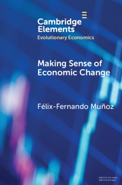 Making Sense of Economic Change - Intentionality, Action Plans, and Evolution