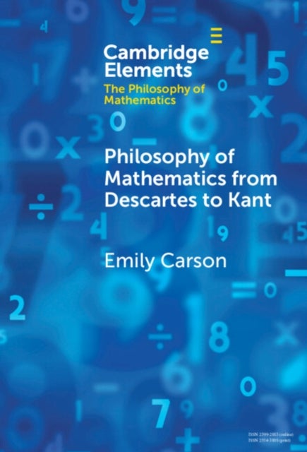 Philosophy of Mathematics from Descartes to Kant