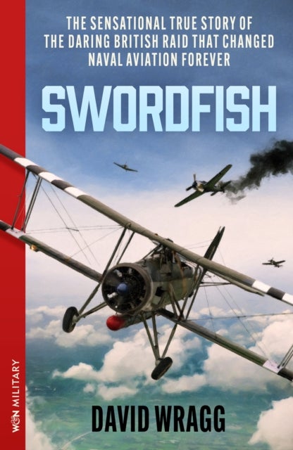 Swordfish - The Story of the Taranto Raid