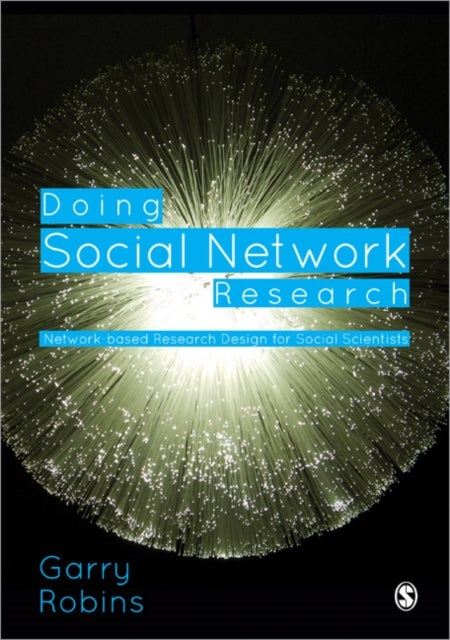 Doing Social Network Research - Network-based Research Design for Social Scientists