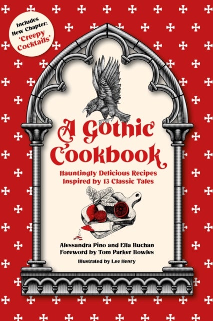 Gothic Cookbook - Hauntingly Delicious Recipes Inspired by 13 Classic Tales