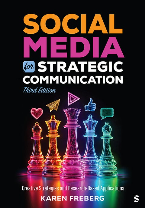 Social Media for Strategic Communication - Creative Strategies and Research-Based Applications