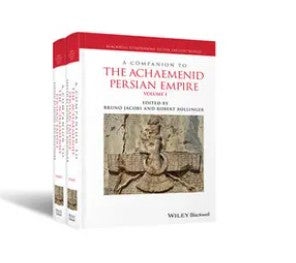 A Companion to the Achaemenid Persian Empire, 2 Volume Set