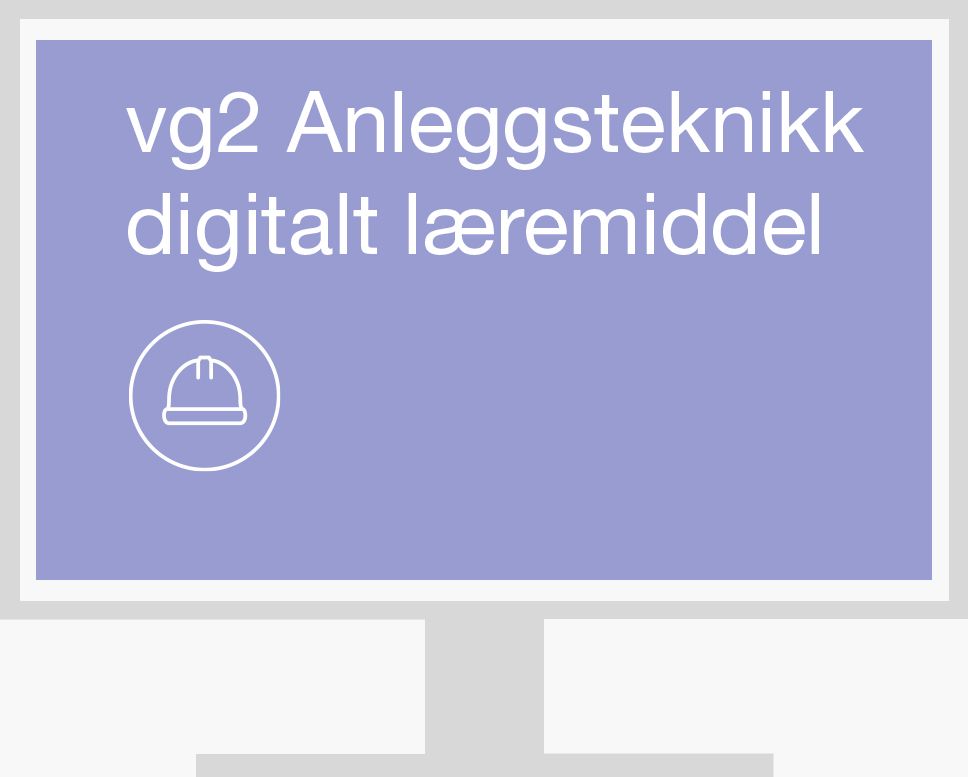 Anleggsteknikk digitalt læremiddel vg2