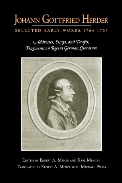 Johann Gottfried Herder - Addresses, Essays, and Drafts; Fragments on Recent German Literature