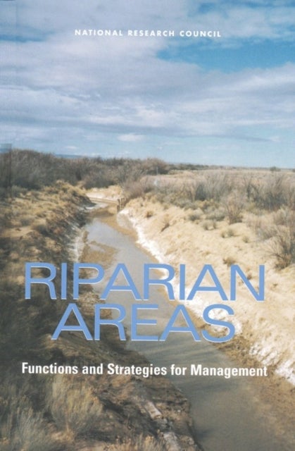 Riparian Areas - Functions and Strategies for Management