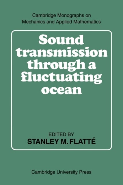 Sound Transmission through a Fluctuating Ocean