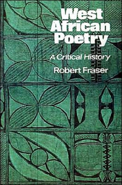 West African Poetry - A Critical History