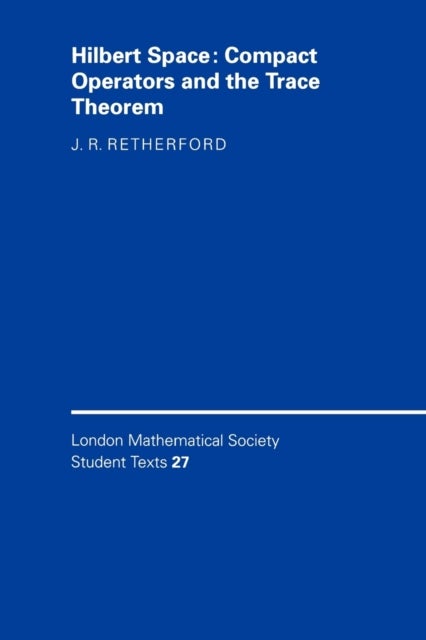 Hilbert Space - Compact Operators and the Trace Theorem