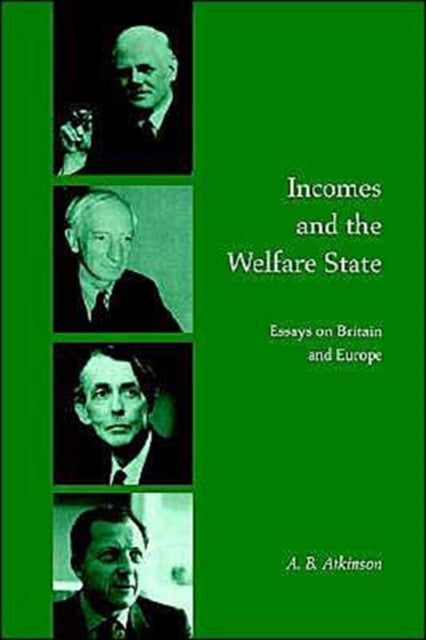 Incomes and the Welfare State - Essays on Britain and Europe