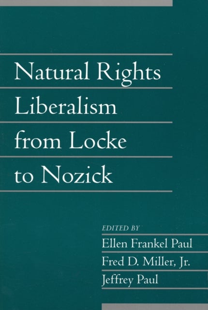 Natural Rights Liberalism from Locke to Nozick: Volume 22, Part 1