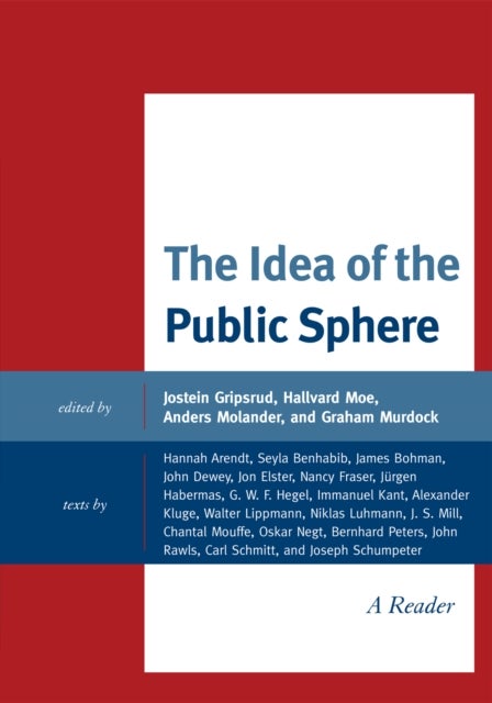 The Idea of the Public Sphere - A Reader