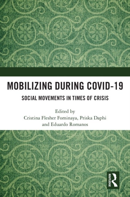 Mobilizing during COVID-19 - Social Movements in Times of Crisis